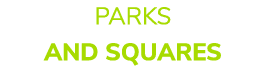 Parks and squares