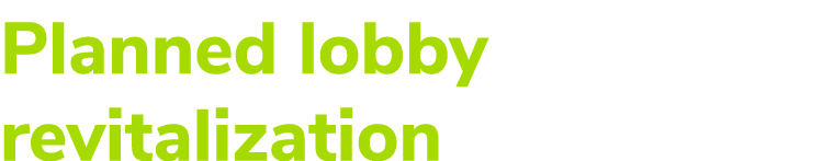 Planned lobby revitalization