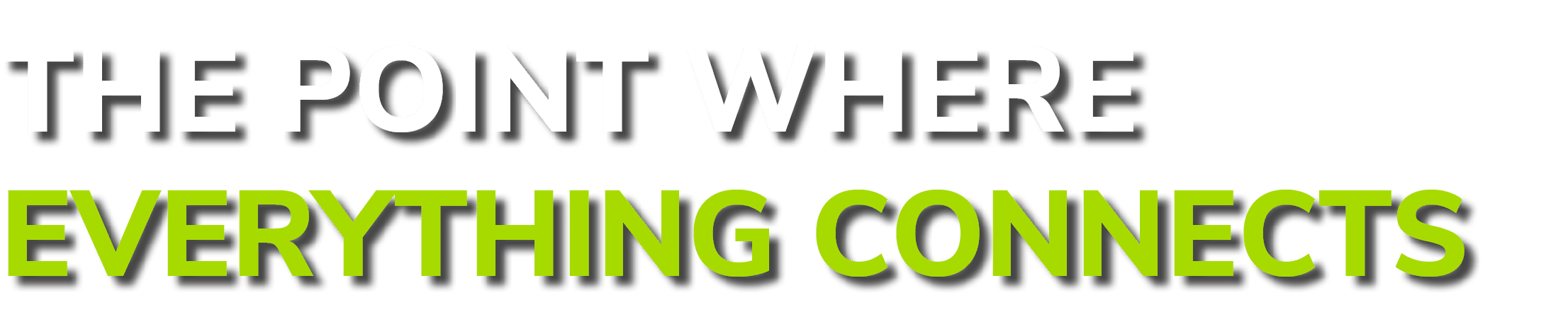 The Point where everything connects