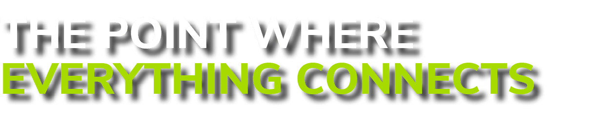 The Point where everything connects