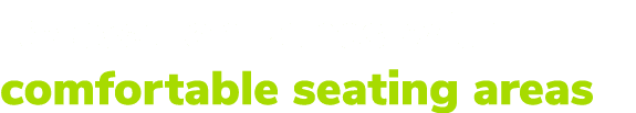 Relaxation zones with comfortable seating areas 