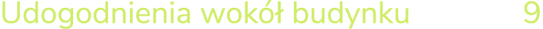 Udogodnienia wok  budynku 9
